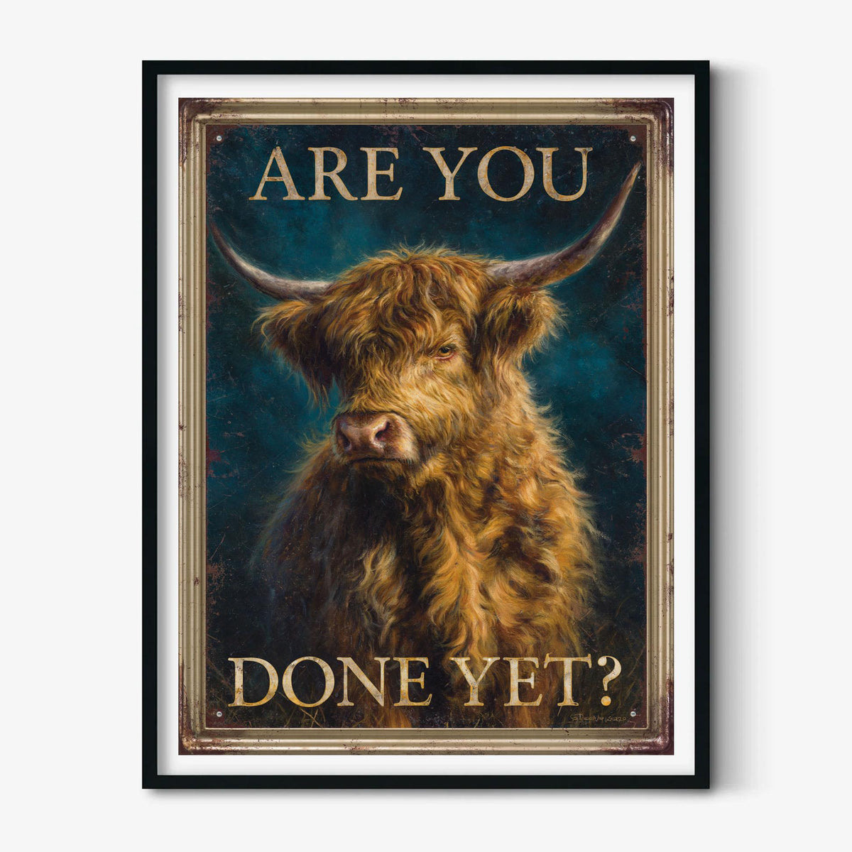 Funny Highland Cow Poster Print, Are You Done Yet Quote, Scottish Cow Wall Art, Farmhouse Kitchen Decor