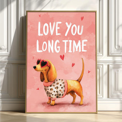Dachshund Valentine Print, Watercolor Style Dog Art, Love You Long Time Decor
