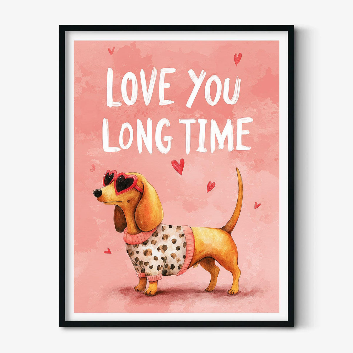 Dachshund Valentine Print, Watercolor Style Dog Art, Love You Long Time Decor