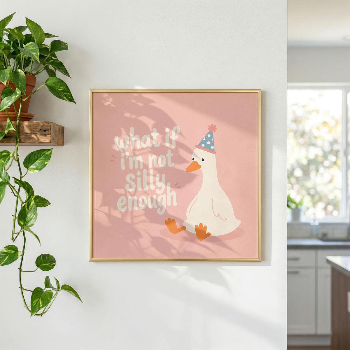 What If I’m Not Silly Enough Print, Sad Goose Wall Art, Pink Quote Poster